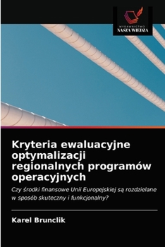 Paperback Kryteria ewaluacyjne optymalizacji regionalnych programów operacyjnych [Polish] Book