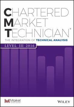 Paperback CMT Level III 2016: The Integration of Technical Analysis Book