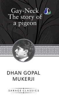 Hardcover Gay Neck: The Story of a Pigeon: (Winner of the Newbery Medal) - (Hardcover Library Edition) Book