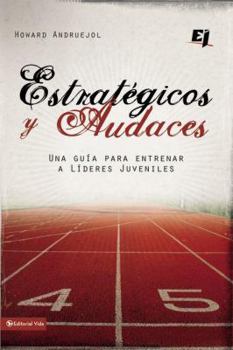 Paperback Estrategicos y Audaces: Una Guia Para Entrenar A Lideres Juveniles Book