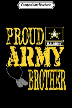 Paperback Composition Notebook: Proud Army Brother Military Pride Journal/Notebook Blank Lined Ruled 6x9 100 Pages Book