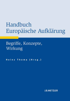 Hardcover Handbuch Europäische Aufklärung: Begriffe, Konzepte, Wirkung [German] Book