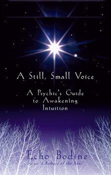 Paperback A Still, Small Voice: A Psychic's Guide to Awakening Intuition Book