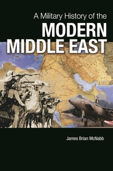Paperback A Military History of the Modern Middle East Book