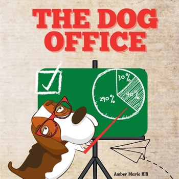 Paperback The Dog Office: A Comical Picture Book For Adults About Working In An Office Book