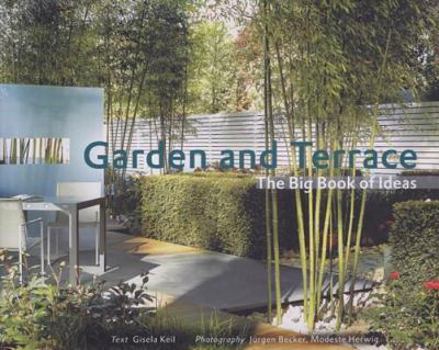 Hardcover Garden & Terrace: The Big Book of Ideas Book