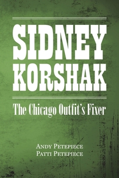 Paperback Sidney Korshak: The Chicago Outfit's Fixer Book