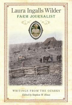 Hardcover Laura Ingalls Wilder, Farm Journalist: Writings from the Ozarks Volume 1 Book