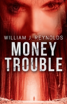 Money Trouble - Book #3 of the A Nebraska Mystery