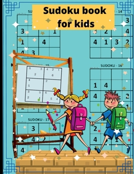 Sudoku for kids: Amazing Sudoku puzzle for kids with solution, Book for smart kids, collection of Sudoku puzzle including 4x4`s, 6x6`s, 9x9`s, Easy Sudoku for kids and beginners
