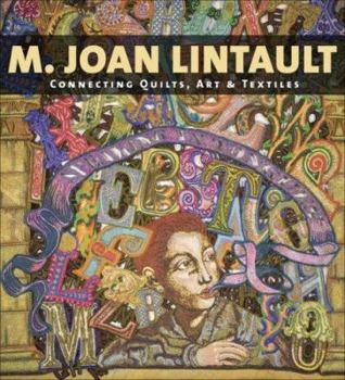 Paperback M. Joan Lintault: Connecting Quilts, Art & Textiles Book