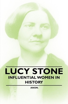 Paperback Lucy Stone - Influential Women in History Book