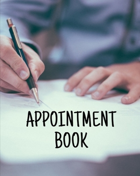 Paperback Appointment Book: 100 pages -- For Contractor, Salons, Spas, Hair Stylist, Beauty and Others -- Personal & Professionnal -- Daily -- Dat Book