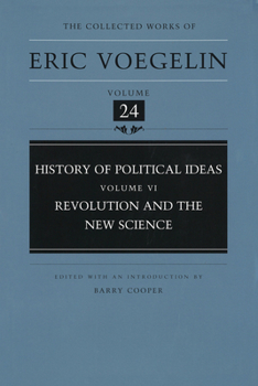 Hardcover History of Political Ideas, Volume 6 (Cw24): Revolution and the New Science Volume 24 Book