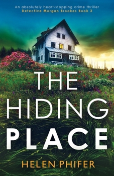 The Hiding Place - Book #3 of the Detective Morgan Brookes