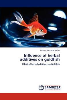 Paperback Influence of herbal additives on goldfish Book