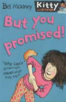 But You Promised!: Complete & Unabridged (Cover to Cover) - Book #4 of the Kitty And Friends