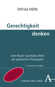 Gerechtigkeit Denken: John Rawls' Epochales Werk Der Politischen Philosophie