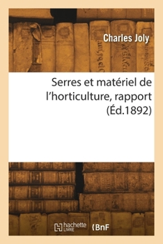 Paperback Serres et matériel de l'horticulture, rapport [French] Book