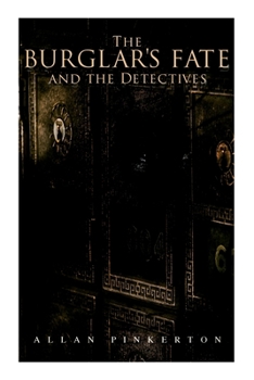 Paperback The Burglar's Fate and the Detectives: Based on True Events Book