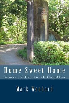 Paperback Home Sweet Home: Summerville, South Carolina Book