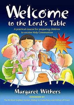 Welcome to the Lord's Table: Course Book: A Practical Course for Preparing Children to Receive Holy Communion