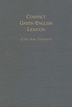Compact Greek-English Lexicon of the New Testament