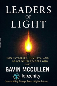 Paperback Leaders of Light: How Integrity, Humility, and Grace Build Leaders Who Last Book