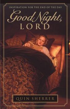 Paperback Good Night, Lord: Inspiration for the End of the Day Book