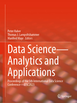 Paperback Data Science--Analytics and Applications: Proceedings of the 5th International Data Science Conference--Idsc2023 Book