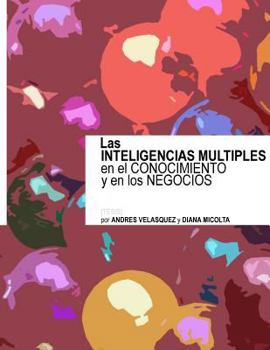 Paperback Las INTELIGENCIAS MULTIPLES en el CONOCIMIENTO y en los NEGOCIOS [Spanish] Book