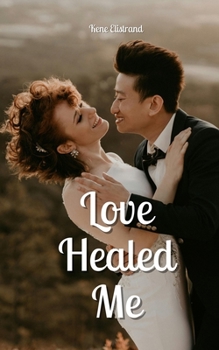 Paperback Love Healed Me Book