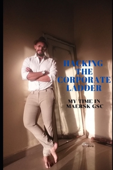 Paperback Hacking The Corporate Ladder: My Time in Maersk GSC Book