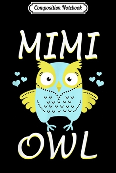 Composition Notebook: Mimi Owl Cute Grandma Owl Journal/Notebook Blank Lined Ruled 6x9 100 Pages