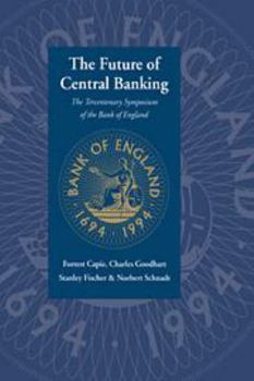 Electronics The Future of Central Banking: The Tercentenary Symposium of the Bank of England Book