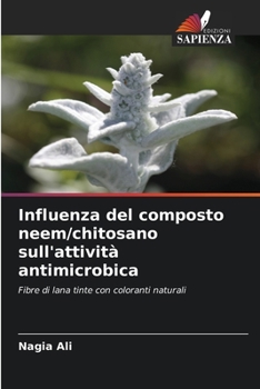 Paperback Influenza del composto neem/chitosano sull'attività antimicrobica [Italian] Book