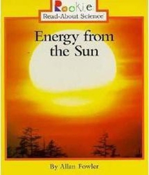 Energy from the Sun - Book  of the Rookie Read-About Science