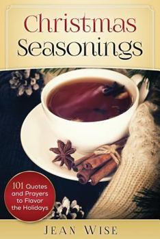 Paperback Christmas Seasonings: 101 Quotes and Prayers to Flavor your Holidays Book