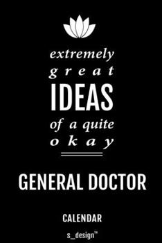 Calendar for General Doctors / General Doctor: Everlasting Calendar / Diary / Journal (365 Days / 3 Days per Page) for notes, journal writing, event planner, quotes & personal memories