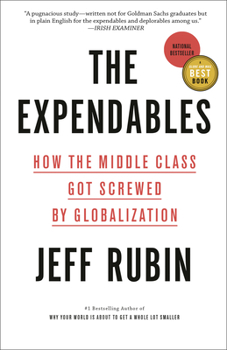 Paperback The Expendables: How the Middle Class Got Screwed by Globalization Book