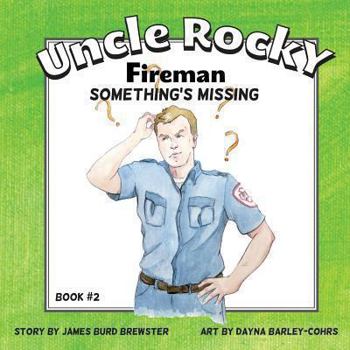 Paperback Uncle Rocky, Fireman #2 Something's Missing Book