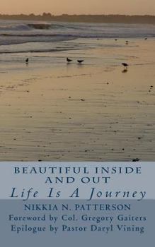 Paperback Beautiful Inside and Out: Life is a Journey Book