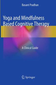 Paperback Yoga and Mindfulness Based Cognitive Therapy: A Clinical Guide Book