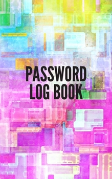 Password Log Book: Internet Address and Password Book Alphabetical Organizer Book 5x8 Inch Notebook Pocket Size (Volume 4)