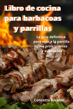 Paperback Libro de cocina para barbacoas y parrillas [Spanish] Book
