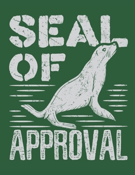 Seal of Approval: Seal Notebook, Blank Paperback Book to write in, 150 pages, college ruled