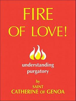 Paperback Fire of Love: Understanding Purgatory Book