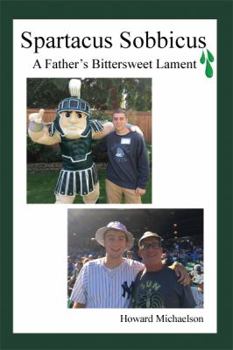 Paperback Spartacus Sobbicus: A Father's Bittersweet Lament Book