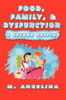 Paperback Food, Family, & Dysfunction: A Second Helping Book