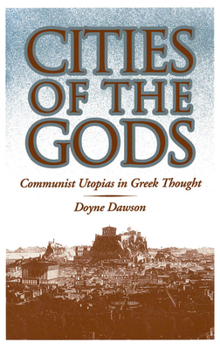 Hardcover Cities of the Gods: Communist Utopias in Greek Thought Book